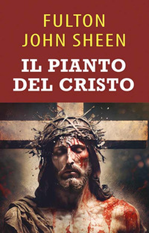 Il pianto del Cristo - Librerie.coop Il pianto del Cristo - Librerie.coop