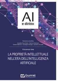 La proprietà intellettuale nell'era dell'intelligenza artificiale - Librerie.coop La proprietà intellettuale nell'era dell'intelligenza artificiale - Librerie.coop