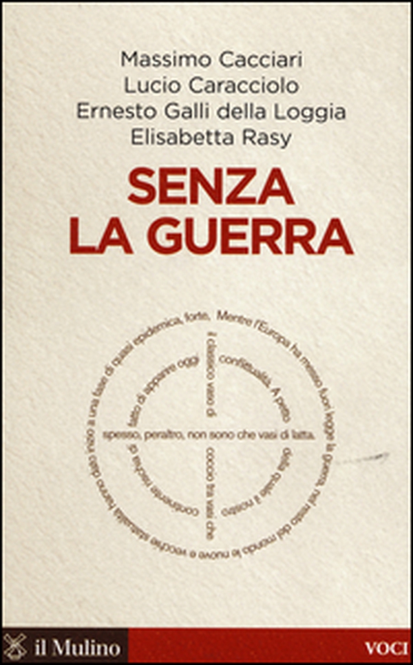 Senza la guerra. Moriremo pacifisti? - Librerie.coop Senza la guerra. Moriremo pacifisti? - Librerie.coop