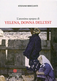L'anonima epopea di Yelena donna dell'Est - Librerie.coop