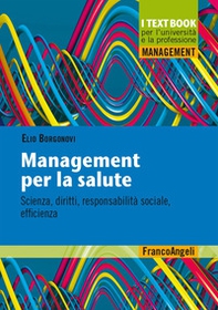 Management per la salute. Scienza, diritti, responsabilità sociale, efficienza - Librerie.coop Management per la salute. Scienza, diritti, responsabilità sociale, efficienza - Librerie.coop