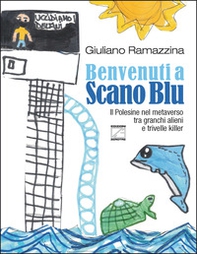Benvenuti a Scano Blu. Il Polesine nel metaverso tra granchi alieni e trivelle killer - Librerie.coop