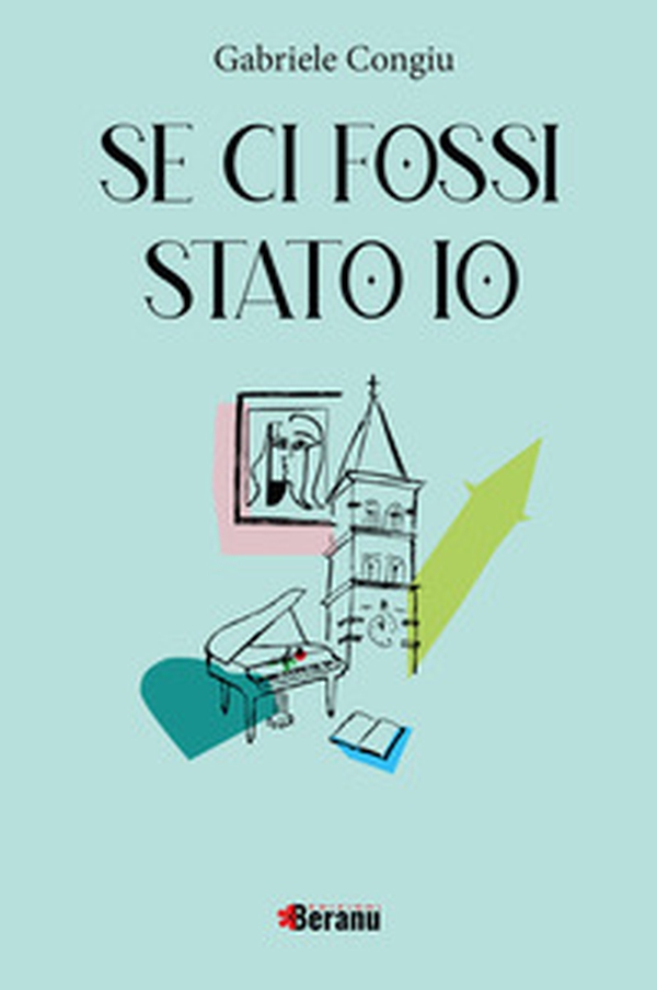 Se ci fossi stato io - Librerie.coop Se ci fossi stato io - Librerie.coop