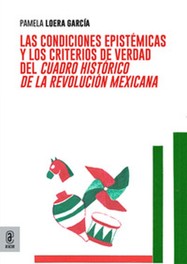 Las condiciones epistémicas y los criterios de verdad del cuadro histórico de la revolución mexicana - Librerie.coop Las condiciones epistémicas y los criterios de verdad del cuadro histórico de la revolución mexicana - Librerie.coop