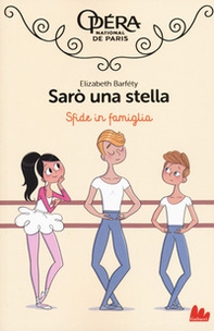 Sfide in famiglia. Sarò una stella - Vol. 3 - Librerie.coop