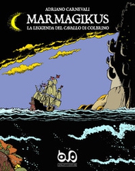 Marmagikus: la leggenda del Cavallo di Colbrino - Librerie.coop