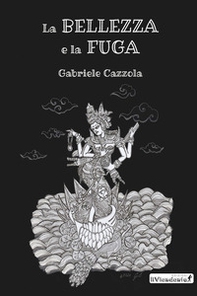 La bellezza e la fuga - Librerie.coop
