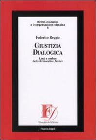 Giustizia dialogica. Luci e ombre della Restorative Justice - Librerie.coop Giustizia dialogica. Luci e ombre della Restorative Justice - Librerie.coop