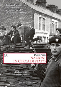 Nazioni in cerca di Stato. Indipendentismi, autonomismi e conflitti sociali in Europa occidentale - Librerie.coop