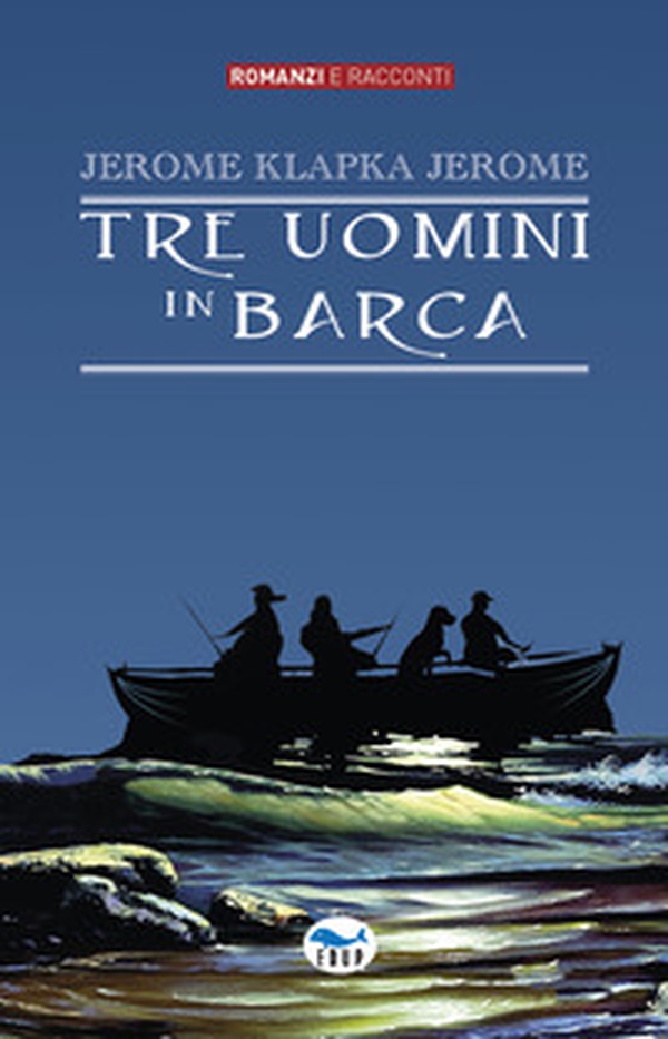 Tre uomini in barca - Librerie.coop Tre uomini in barca - Librerie.coop