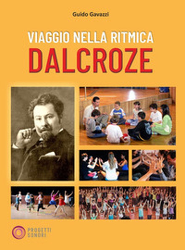 Viaggio nella ritmica Dalcroze - Librerie.coop Viaggio nella ritmica Dalcroze - Librerie.coop