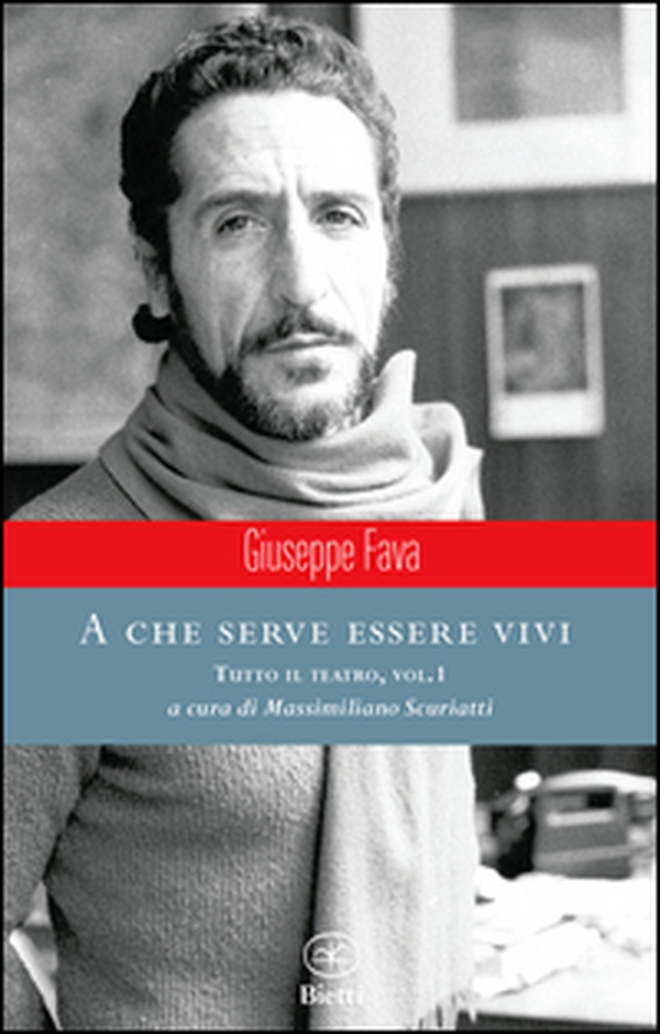 A che serve essere vivi. Tutto il teatro - Vol. 1 - Librerie.coop A che serve essere vivi. Tutto il teatro - Vol. 1 - Librerie.coop