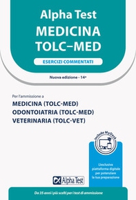 Alpha Test. Medicina. TOLC-MED. Esercizi commentati. Ediz. MyDesk - Librerie.coop