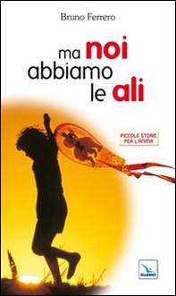 Ma noi abbiamo le ali - Librerie.coop Ma noi abbiamo le ali - Librerie.coop