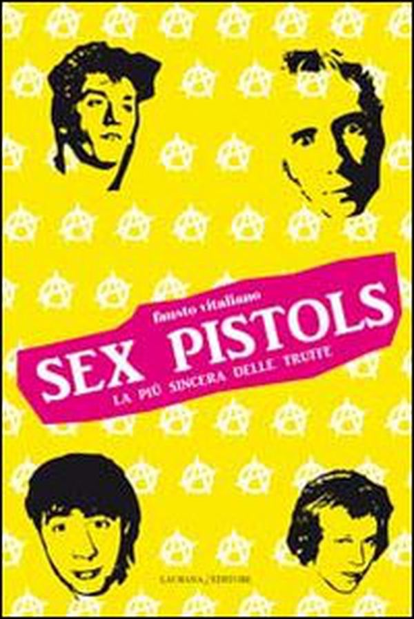 Sex Pistols. La più sincera delle truffe - Librerie.coop Sex Pistols. La più sincera delle truffe - Librerie.coop