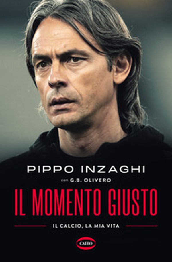Il momento giusto. Il calcio, la mia vita - Librerie.coop Il momento giusto. Il calcio, la mia vita - Librerie.coop