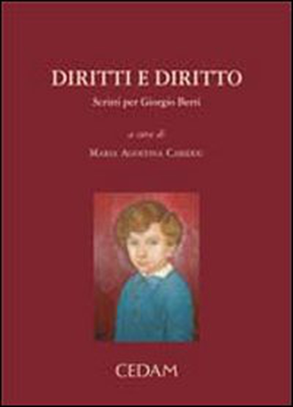 Diritti e diritto. Scritti per l'80° compleanno di Giorgio Berti - Librerie.coop