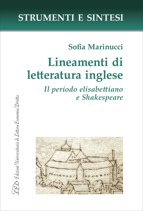 Lineamenti di letteratura inglese. Il periodo elisabettiano e Shakespeare - Librerie.coop Lineamenti di letteratura inglese. Il periodo elisabettiano e Shakespeare - Librerie.coop