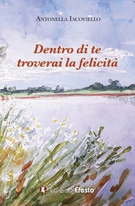 Dentro te troverai la felicità - Librerie.coop Dentro te troverai la felicità - Librerie.coop