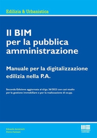 Il BIM per la pubblica amministrazione. Manuale per la digitalizzazione edilizia nella P.A. - Librerie.coop