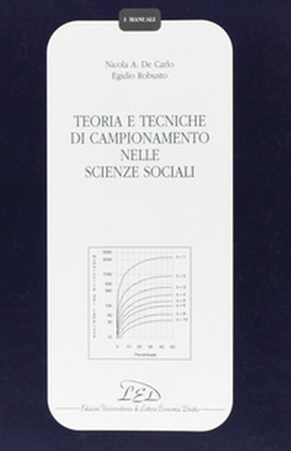 Teoria e tecniche di campionamento nelle scienze sociali - Librerie.coop Teoria e tecniche di campionamento nelle scienze sociali - Librerie.coop