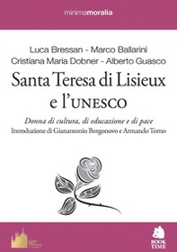 Santa Teresa di Lisieux e l'Unesco. Donna di cultura, di educazione e di pace - Librerie.coop