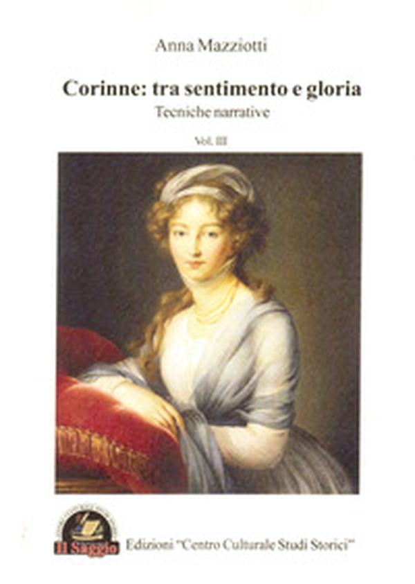 Corinne: tra sentimento e gloria - Vol. 3 - Librerie.coop Corinne: tra sentimento e gloria - Vol. 3 - Librerie.coop