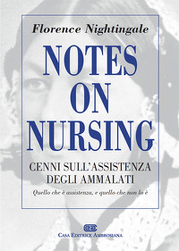 Notes on Nursing. Cenni sull'assistenza degli ammalati - Librerie.coop Notes on Nursing. Cenni sull'assistenza degli ammalati - Librerie.coop