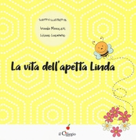 La vita dell'apetta Linda - Librerie.coop La vita dell'apetta Linda - Librerie.coop