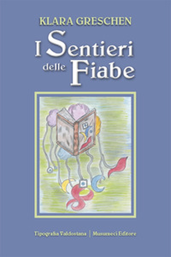 I sentieri delle fiabe - Librerie.coop I sentieri delle fiabe - Librerie.coop