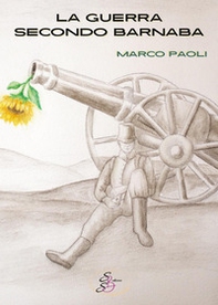 La guerra secondo Barnaba - Librerie.coop