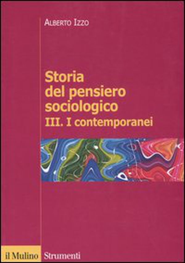 Storia del pensiero sociologico - Vol. 3 - Librerie.coop