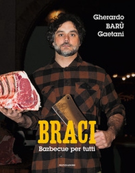 Braci. Barbecue per tutti - Librerie.coop