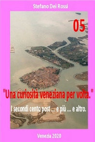 Una curiosità veneziana per volta. I primi cento post... e più... e altro - Librerie.coop