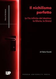 Il nichilismo perfetto (e l'Io infinito del destino: la Gloria, la Gioia) - Librerie.coop