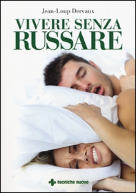 Vivere senza russare - Librerie.coop