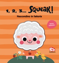 Nascondino in fattoria. 1, 2, 3... squeak! - Librerie.coop