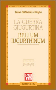 La guerra giugurtina. Testo latino a fronte - Librerie.coop La guerra giugurtina. Testo latino a fronte - Librerie.coop