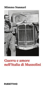 Guerra e amore nell'Italia di Mussolini - Librerie.coop