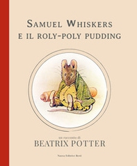 Samuel Whiskers e il roly-poly pudding - Librerie.coop Samuel Whiskers e il roly-poly pudding - Librerie.coop