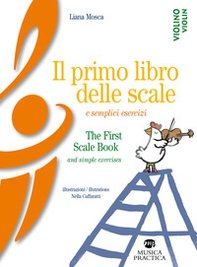 Il primo libro delle scale e semplici esercizi-The first scale book and simple exercises - Librerie.coop