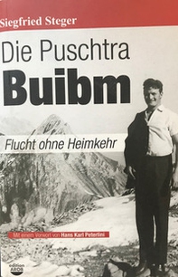 Die Puschtra Buibm. Flucht ohne Heimkehr - Librerie.coop