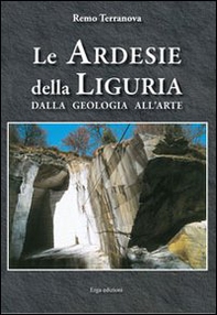 Le ardesie della Liguria. Dalla geologia all'arte - Librerie.coop