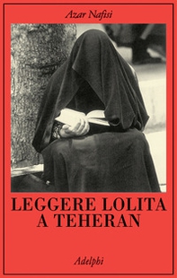 Leggere Lolita a Teheran - Librerie.coop