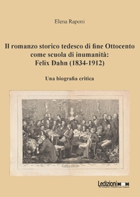 Il romanzo storico tedesco di fine Ottocento come scuola di inumanità: Felix Dahn (1834-1912) - Librerie.coop