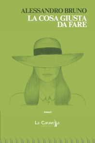 La cosa giusta da fare - Librerie.coop La cosa giusta da fare - Librerie.coop