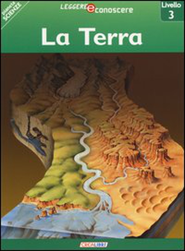 La Terra. Pianeta scienza. Livello 3 - Librerie.coop La Terra. Pianeta scienza. Livello 3 - Librerie.coop