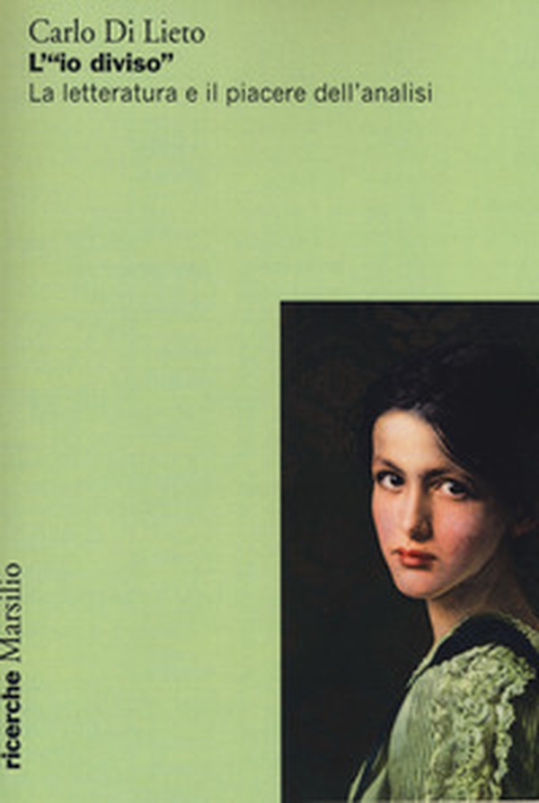 L'«io diviso». La letteratura e il piacere dell'analisi - Librerie.coop L'«io diviso». La letteratura e il piacere dell'analisi - Librerie.coop