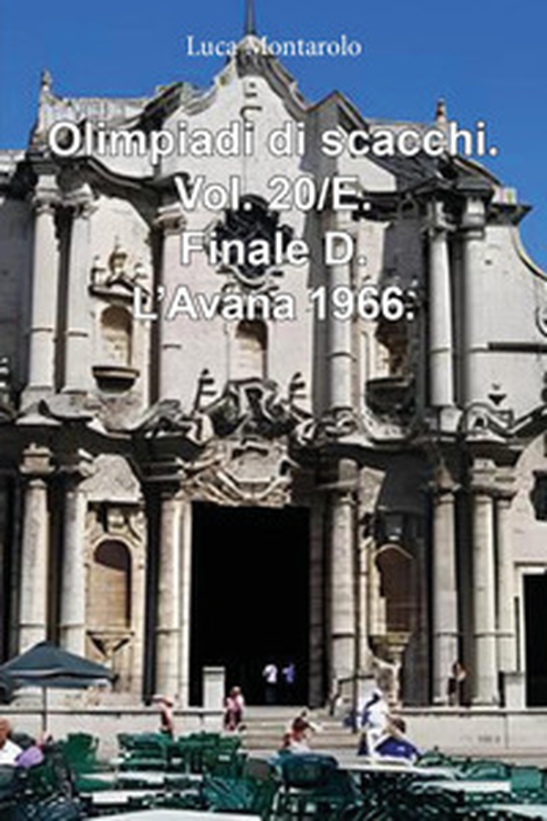Olimpiadi di scacchi - Vol. 20\E - Librerie.coop Olimpiadi di scacchi - Vol. 20\E - Librerie.coop
