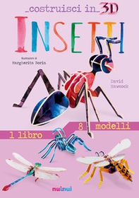 Insetti. Costruisci in 3D - Librerie.coop